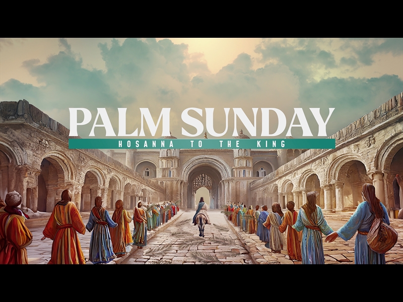 EASTER STORY PALM SUNDAY