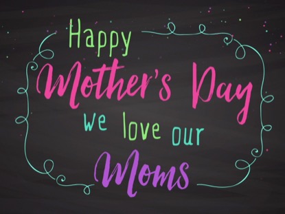 MOTHER'S DAY CHALK, MOTHER'S DAY TITLE