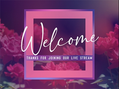 MOTHERS DAY ROSES STREAM WELCOME