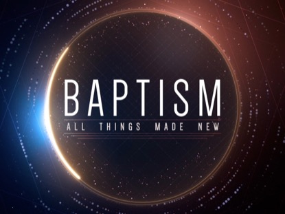 UNIVERSE BAPTISM