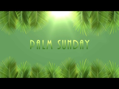 PALM SUNDAY BRIGHT TITLE 1