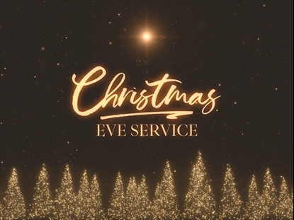 CHRISTMAS GOLD CHRISTMAS EVE SERVICE