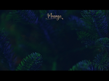 CHRISTMAS PINES MESSAGE