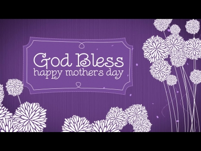 MOTHERS DAY ART GOD BLESS