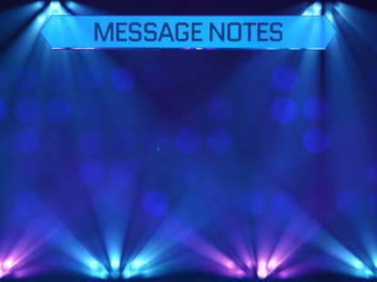 STAGE LIGHTS MESSAGE NOTES