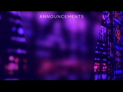 STAINED GLASS ANNOUNCEMENTS