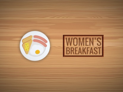 WOMEN'S BREAKFAST