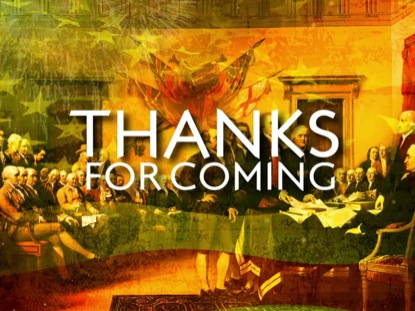 INDEPENDENCE DAY THANKS FOR COMING 