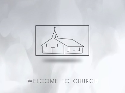 BACK TO CHURCH WELCOME MOTION