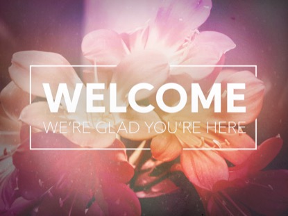 FLOWERS FOR MOM WELCOME MOTION