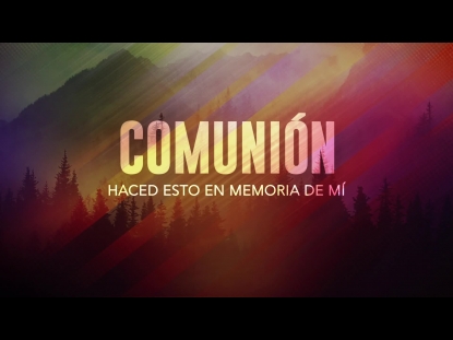 LIFE OF WORSHIP COMMUNION MOTION - SPANISH