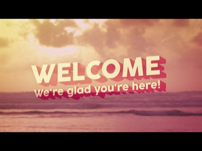 SUMMER BREEZE WELCOME