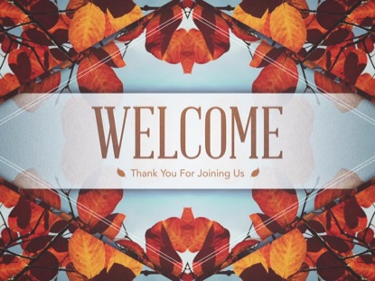 FALL KALEIDOSCOPE WELCOME