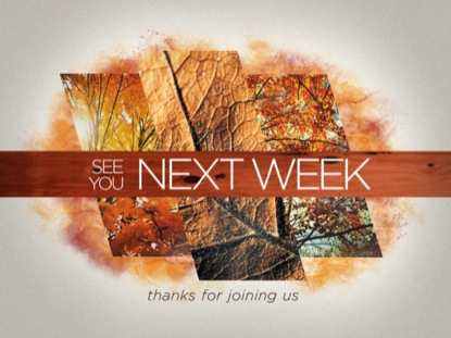 Fall Vertical Shapes See You Next Week Igniter Media Worshiphouse Media