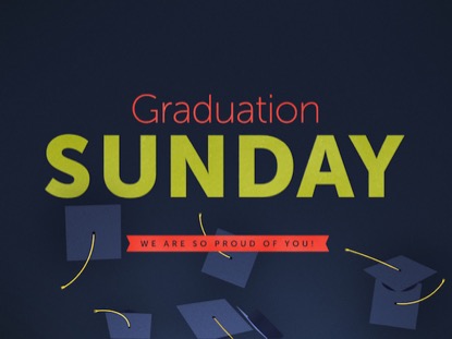 GRADUATION SUNDAY