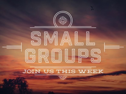SMALL GROUPS