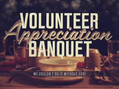 VOLUNTEER APPRECIATION BANQUET