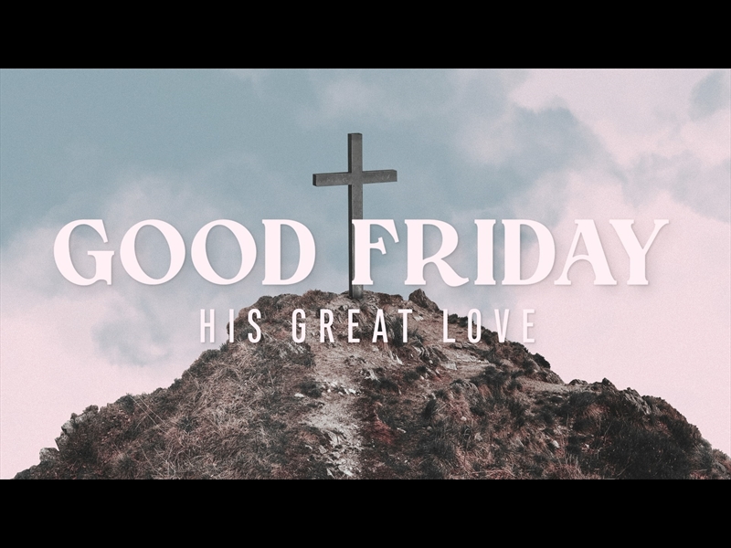 HE MADE A WAY GOOD FRIDAY