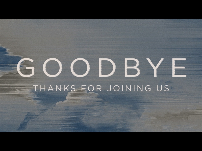 LORD HAVE YOUR WAY GOODBYE