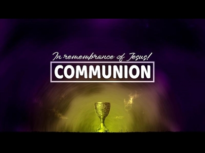 COMMUNION IN REMEMBRANCE OF JESUS