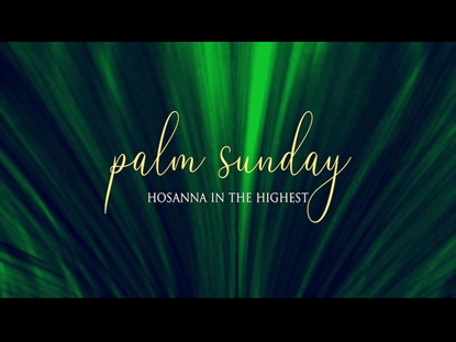 HOSANNA PALM SUNDAY MOTION TITLE