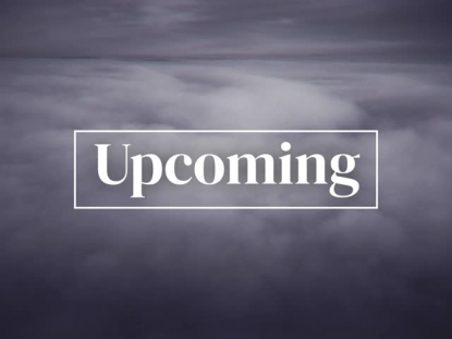 ABOVE THE CLOUDS UPCOMING