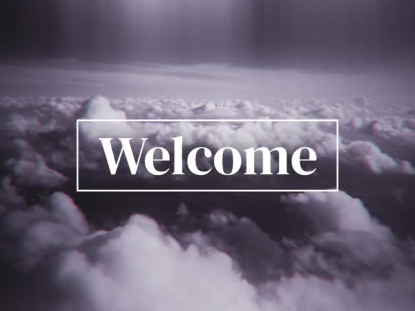 ABOVE THE CLOUDS WELCOME