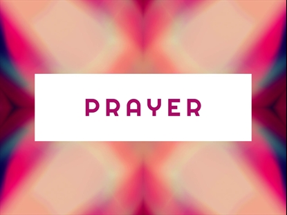 KALEIDOVISION PRAYER