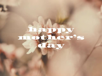 MUTED SPRING MOTHER'S DAY