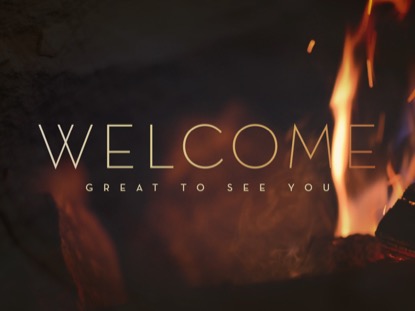 CAMPFIRE WELCOME