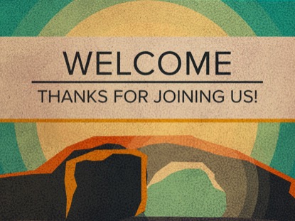 HOLY WEEK EASTER WELCOME