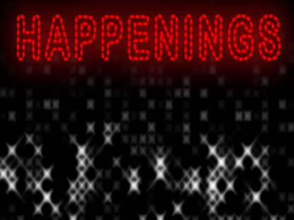 ANNOUNCEMENTS HAPPENINGS