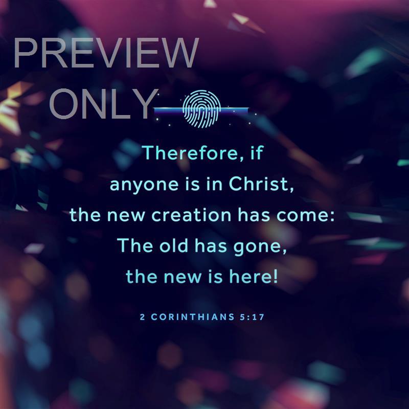 GLOW FIELD 2 CORINTHIANS 5:17