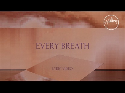 EVERY BREATH