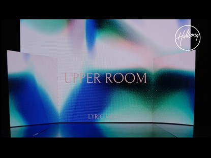 UPPER ROOM LYRIC VIDEO