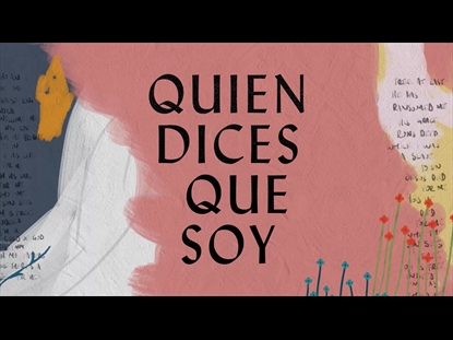 QUIEN DICES QUE SOY