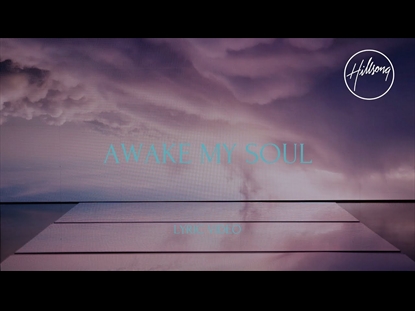 AWAKE MY SOUL