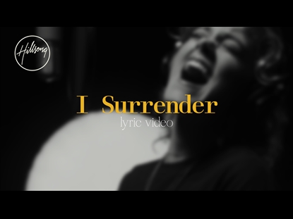 I SURRENDER