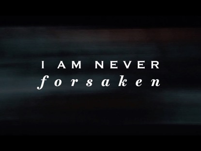 NEVER FORSAKEN