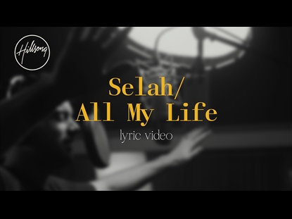 SELAH / ALL MY LIFE