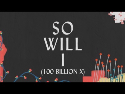 SO WILL I (100 BILLION X)