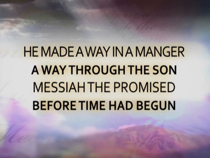 HE MADE A WAY IN A MANGER | AWAY IN A MANGER