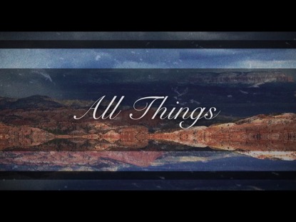 ALL THINGS