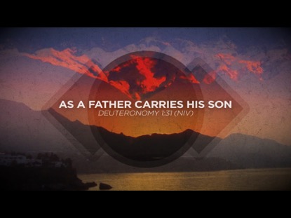 AS A FATHER CARRIES HIS SON