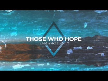 THOSE WHO HOPE