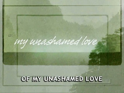 UNASHAMED LOVE
