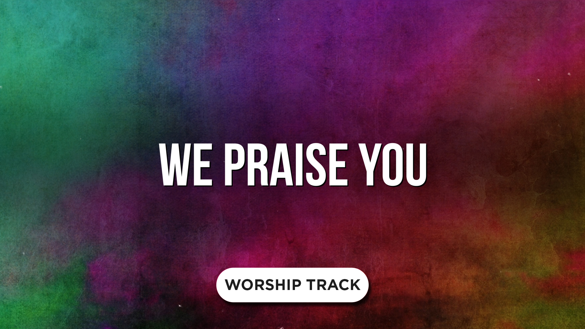 We Praise You Video Worship Song Track with Lyrics Playback Media