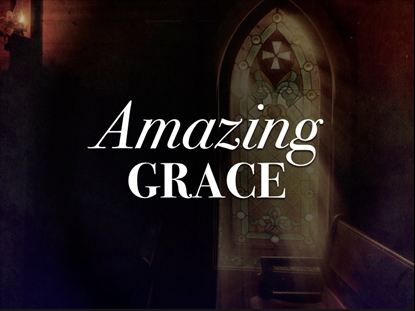 AMAZING GRACE