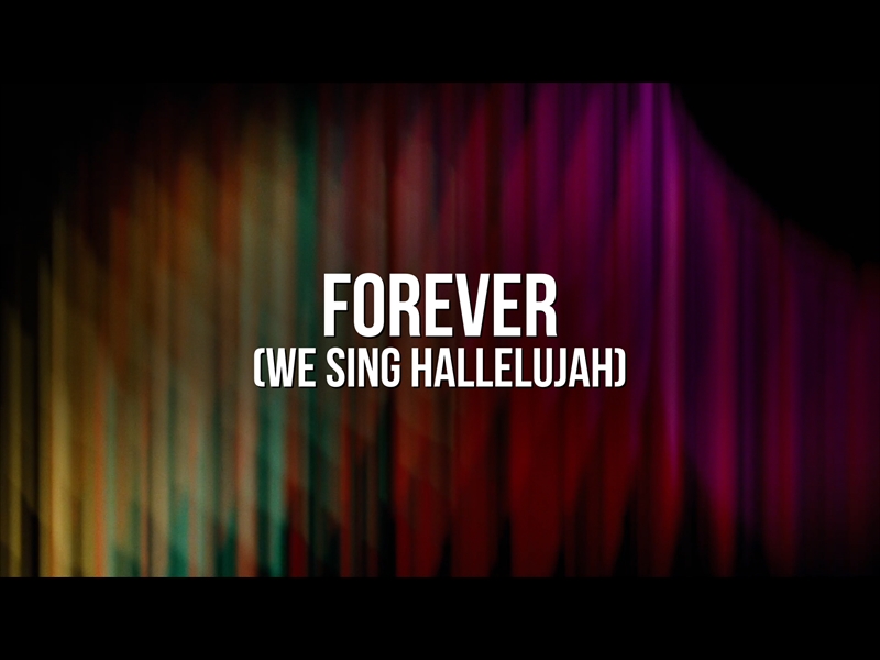FOREVER - WE SING HALLELUJAH