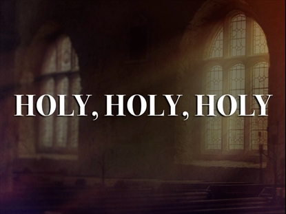 HOLY HOLY HOLY (NICAEA)